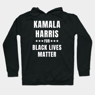 Kamala Harris For Black Lives Matter Hoodie